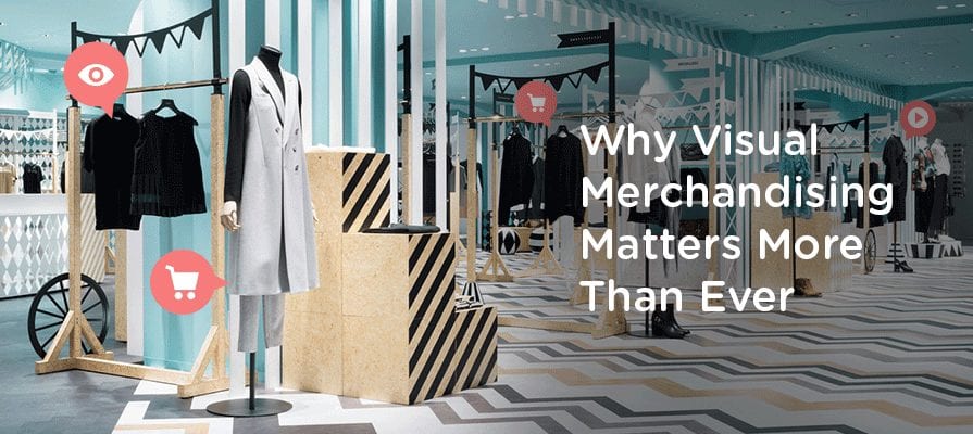 In-store Visual Merchandising - What Makes Visual Merchandising